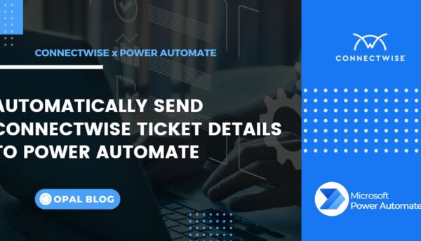 ConnectWise Power Automate Webhook Callbacks