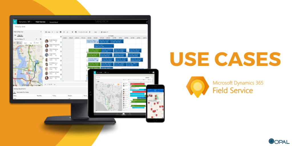 Dynamics 365 Field Service Use Cases