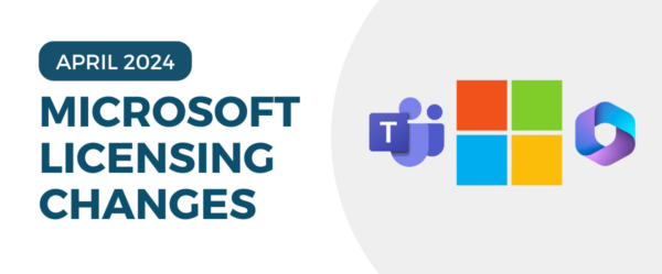 Changes to Microsoft 365, Office 365, and Microsoft Teams Licensing